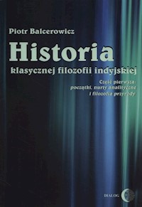 Historia klasycznej filozofii indyjskiej - Piotr Balcerowicz - książka