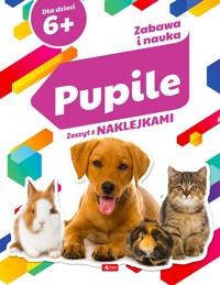 Zabawa i nauka. Pupile - Angelika Ogrocka - książka