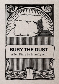 Bury the Dust - Brian Lynch - ebook