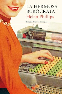La hermosa burócrata - Helen Phillips - ebook