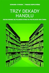 Trzy dekady handlu - Cyrson Edward, Kopczyński Tomasz - książka