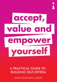 A Practical Guide to Building Self-Esteem - David Bonham-Carter - ebook
