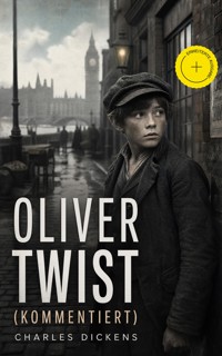 Oliver Twist (Kommentiert) - Dickens Charles - ebook