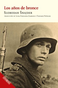 Los años de bronce - Snajder Slobodan - ebook