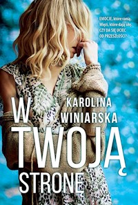 W twoją stronę - Winiarska Karolina - książka