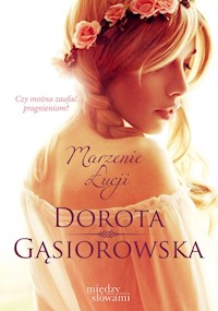 Marzenie Łucji - Dorota Gąsiorowska - książka