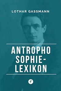 Anthroposophie-Lexikon - Lothar Gassmann - ebook
