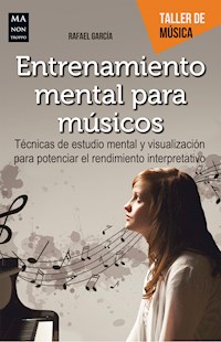 Entrenamiento mental para músicos - Rafael García - ebook