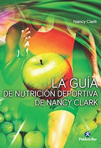 La guía de nutrición deportiva de Nancy Clark - Nancy Clark - ebook