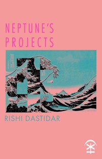 Neptune's Projects - Rishi Dastidar - ebook