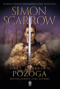 Pożoga. Cykl Orły Imperium. Tom 22 - Simon Scarrow - książka