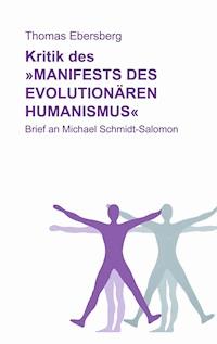 Kritik des Manifests des evolutionären Humanismus - Thomas Ebersberg - ebook