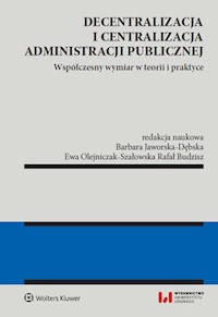Decentralizacja i centralizacja administracji publicznej -  - książka