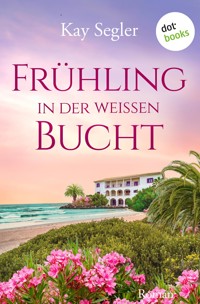 Frühling in der weißen Bucht - Kay Segler - ebook