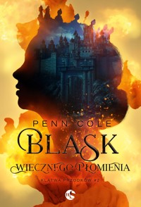 Blask Wiecznego Płomienia. Cykl Klątwa Przodków. Tom 2 - Cole Penn - książka