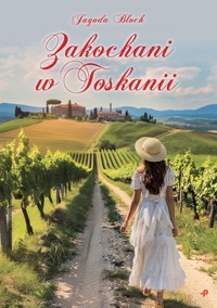 Zakochani w Toskanii - Jagoda Bloch - ebook + książka