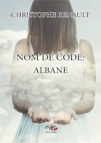 Nom de Code Albane - Christohpe Renault - ebook