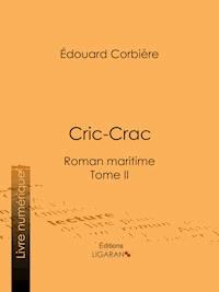 Cric-Crac - Édouard Corbière - ebook