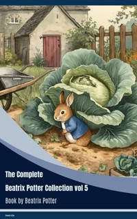 The Complete Beatrix Potter Collection vol 5 - Beatrix Potter - ebook