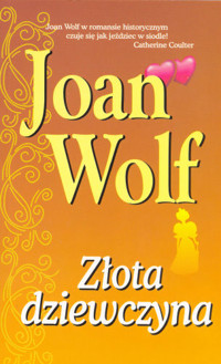 Złota dziewczyna. - Wolf Joan - ebook