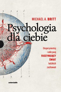 Psychologia dla ciebie - Britt Michael A. - książka