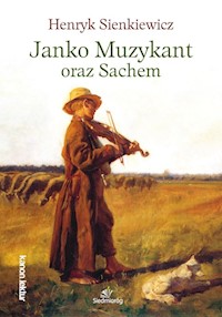 Janko Muzykant oraz Sachem - Henryk Sienkiewicz - ebook + książka