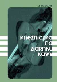 Księżniczka na ziarnku kawy - Dudek Anna - książka