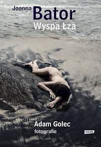 Wyspa Łza - Bator Joanna, Golec Adam - książka
