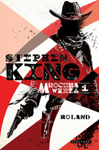 Mroczna wieża. Tom 1: Roland - Stephen King - ebook