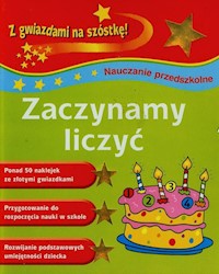 Z gwiazdami na szóstkę Zaczynamy liczyć Nauczanie przedszkolne - Glover David, Glover Penny - książka