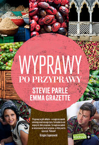 Wyprawy po przyprawy - Parle Stevie, Grazette Emma - książka