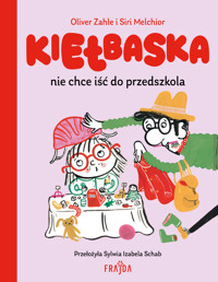 Kiełbaska nie chce iść do przedszkola - Oliver Zahle - książka