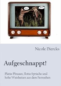 Aufgeschnappt! - Nicole Diercks - ebook