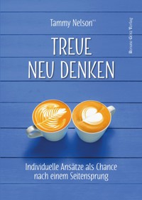 Treue neu denken - Tammy Nelson - ebook