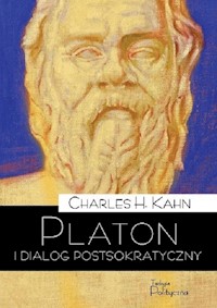 Platon i dialog postsokratyczny - Kahn Charles H. - książka
