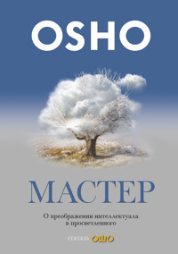 Мастер. О преображении интеллектуала в просветленного - Osho - ebook