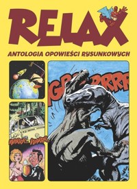 Relax  Antologia opowieści rysunkowych - Baranowski Tadeusz, Christa Janusz, Polch Bogusław, Rosiński Grzegorz, Szyszko Marek, Wróblewski Jer - książka