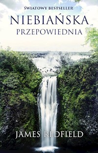 Niebiańska przepowiednia - James Redfield - ebook + książka