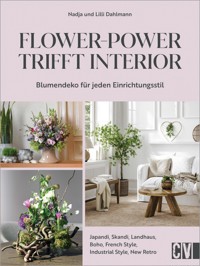 Flower-Power trifft Interior - Nadja Dahlmann - ebook