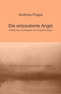 Die entzauberte Angst - Andreas Poppe - ebook