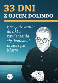 33 dni z ojcem Dolindo. Przygotowanie do aktu zawierzenia się Jezusowi przez ręce Maryi - Krzysztof Nowakowski - książka