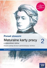 Ponad słowami 2 Maturalne karty pracy z dziennikiem lektur Zakre podstawowy i rozszerzony -  - książka