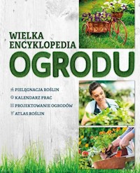 Wielka encyklopedia ogrodu - Agnieszka Gawłowska, Joanna Mikołajczyk - książka