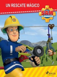 Sam el Bombero - Un rescate mágico - Mattel - ebook