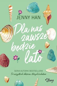Dla nas zawsze będzie lato Lato Tom 3 - Jenny Han - książka