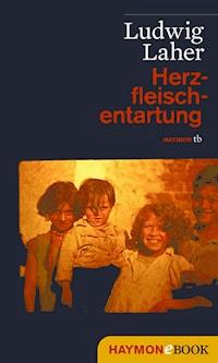 Herzfleischentartung - Ludwig Laher - ebook
