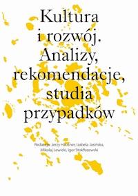 Kultura i rozwój. Analizy, rekomendacje, studia przypadków - Opracowanie zbiorowe - darmowy ebook