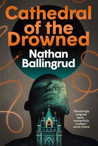 The Lunar Gothic Trilogy - Cathedral of the Drowned - Nathan Ballingrud - ebook