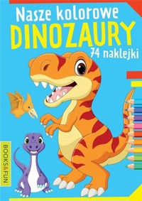 Nasze kolorowe dinozaury -  - książka