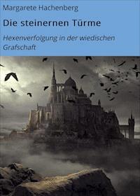 Die steinernen Türme - Margarete Hachenberg - ebook